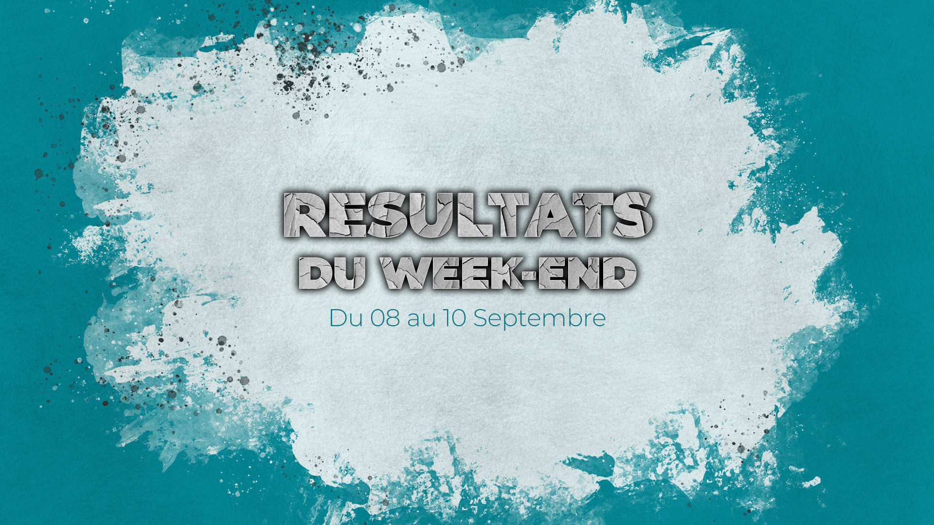 RESULTATS DU WEEKEND 08-10 SEPTEMBRE